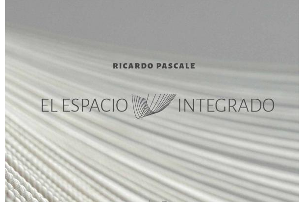 Reapertura de El espacio integrado, de Ricardo Pascale