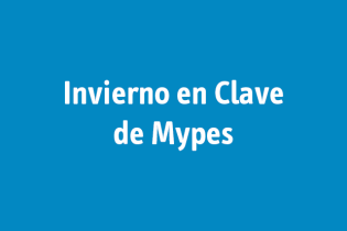 Invierno en Clave de Mypes Invierno en Clave de Mypes