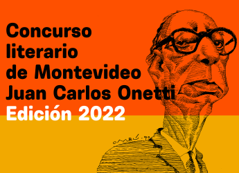 Concurso literario de Montevideo Juan Carlos Onetti, edición 2022